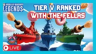 World of Warships:Legends - Tier V Ranked Battles with the Fellas
