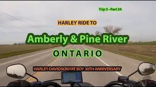 Trip 3 Part 24 Riding to Amberly Ontario on Harley Davidson Fat Boy 30th Anniversary, HD-S1E53