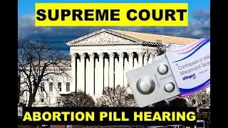 Supreme Court hears arguments on abortion pill access BREAKING NEWS