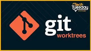 Tech Tuesday - Git Worktrees