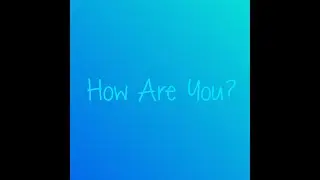 How Are You? #Authortube #WritingCommunity #RandomWriting
