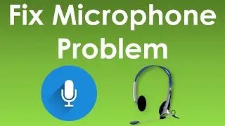 How to fix microphone problem in windows 7