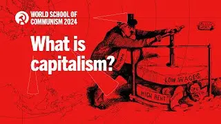 What is Capitalism? Introduction to Marxist economics