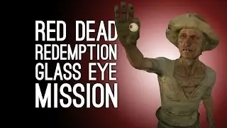 Let's Play Red Dead Redemption: EYE DON'T BELIEVE IT - Ep. 8