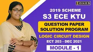 S3 KTU 2019 Scheme QP Solution  | EC |  LOGIC CIRCUIT DESIGN | ECT 203 |   Module 1 -  DEC 2021