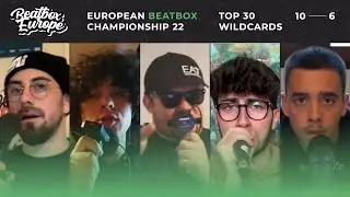 Top 10 - 6 Wildcard Winners for the European Beatbox Championship 2022