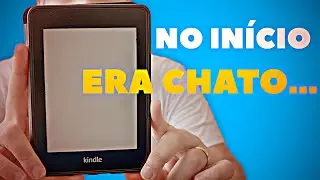 Vale a pena ter um KINDLE da AMAZON? Análise KINDLE PAPERWHITE 10 geração!