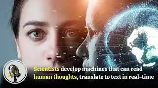 Scientists develop machines that can read human thoughts