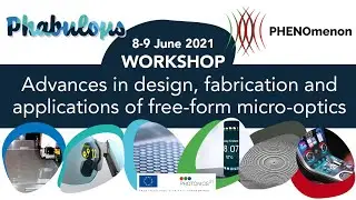 WORKSHOP: Advances in design, fabrications and applications of free-form micro-optics (DAY 2)