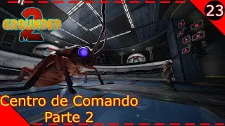 #23 EXPLORA&Ccedil;&Atilde;O DO CENTRO DE COMANDO PARTE 2 | GROUNDED 2