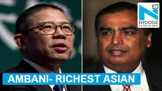 AGAIN! Reliance industries chairman Mukesh Ambani is the RICHEST Asian