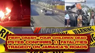 Jamaica Traffic Deaths Rise to 11 | Fiery Independence City Crash, St Elizabeth & Ocho Rios Tragedy