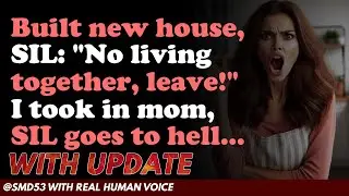 Reddit Stories | Built new house, SIL: 