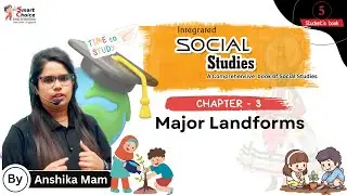 Major Landforms | Social Science | Chapter - 3 | Class - 5 | By Anshika Mam |