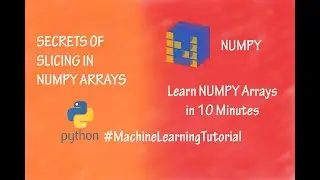 SECRETS OF NUMPY ARRAY SLICING