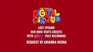 (FAKE) The Amazing Digital Circus Lost Episode: Ren Hoek Visits Credits (with Sky Recording) (JW)