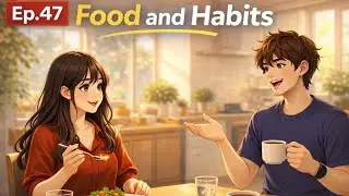 Koala English Podcast Ep.37:  Food & Habits: Practice Speaking English Naturally