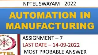 Automation in Manufacturing | Assignment -7 | Most Probable Answer | Week -7 | NPTEL-22