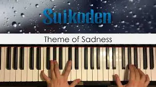 Suikoden - Theme of Sadness (Piano Cover) | Dedication #447