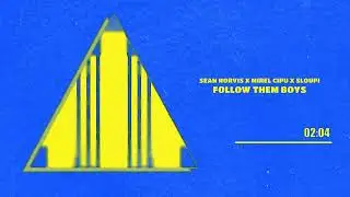 Sean Norvis x Mirel Cipu x Sloupi - Follow Them Boys - Extended Mix