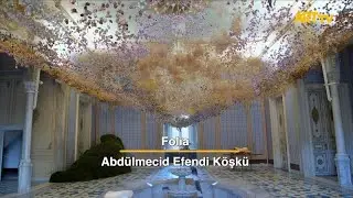 Folia | Abdülmecid Efendi Köşkü