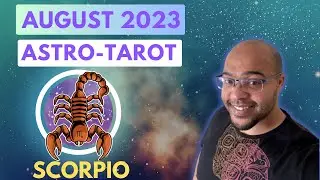 SCORPIO AUGUST 2023  ♏️ ASTRO-TAROT | #reydiantreality