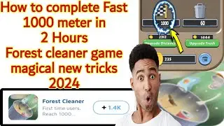 how to complete Fast  Reach 1000 meters upgrade Distance Forest cleaner game 2024