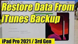 iPad Pro 2021: How to Restore Data From iTunes Backup