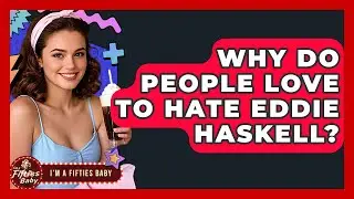 Why Do People Love To Hate Eddie Haskell? - Im a 50s Baby