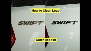 Swift Logo Cleaning | Nugen HD Water Spot Remover | F24 Car Care | Bangalore