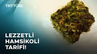 Hamsikoli Tarifi | Memleket Lezzetleri - 15. Bölüm