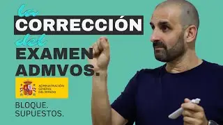 💪🥇 Bloque de Supuestos Prácticos. Corrección Examen Administrativo del Estado.