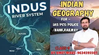 Indus River System and its Tributaries | Geography for Competitive Exams | Amit Mavi Sir