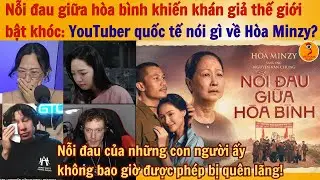 Pain in the midst of peace makes the world audience cry: What do international YouTubers say abou...