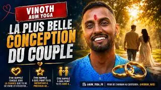 TROUVER LA PARTENAIRE IDÉALE - AUM YOGA | Vinoth Elilthamilvalavan x HUMAN NADJ