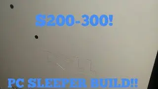 Budget Sleeper PC Build LMD 200$-300$