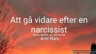 Att gå vidare efter en narcissist