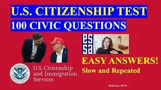 U.S. Citizenship Official USCIS 100 Civics Questions 2008 (Slow Easy Answer)