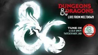 D&D Live from Meltdown - June 1st!