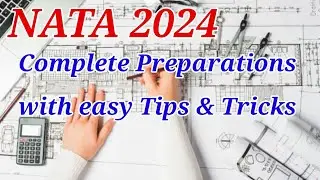 NATA 2024 Complete Preparations with easy Tips & Tricks (Exam Date is here😱)