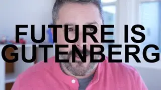 Future of WordPress Page Builders is Gutenberg