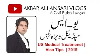 US Medical Treatment Visa Tips | Pakistan | 2019