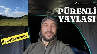 Pürenli Yaylası’nda Huzurlu Bir Kamp Deneyimi ⛺ Manzara, Sessizlik ve Doğa Bir Arada