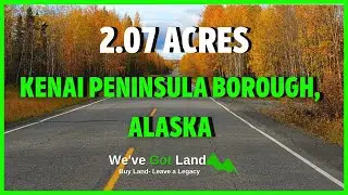 Land For Sale - 2.07 Acres in Kenai Peninsula Borought, AK - Key Features