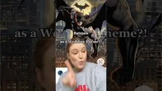 Batman as a Wedding Theme