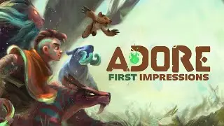 Adore First Impressions  - Is It Worth Playing?