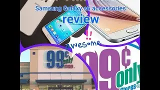 99 cent store samsung galaxy s6 accessories review