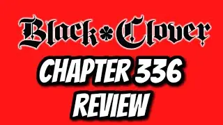 Where is Asta at???? Black Clover Chapter 336 Review