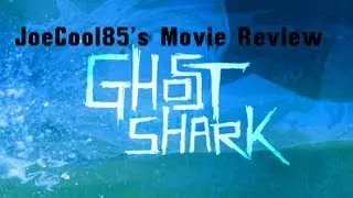 Ghost Shark (2013): Joseph A. Sobora's Movie Review