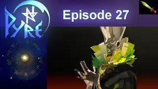 Volfred and His Connection to the Voice - Pyre Campaign | PC Gameplay [Episode 27]